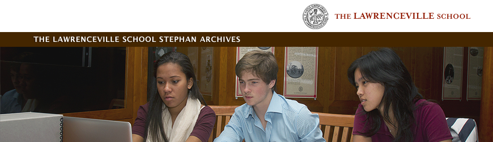 The Lawrenceville School Stephan Archives
